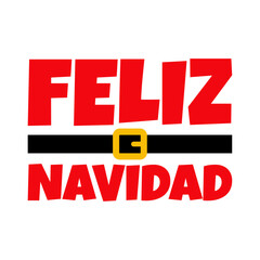 Tiempo de Navidad. Logo con palabra Feliz Navidad en español con cinturón de Santa Claus para su uso en tarjetas y felicitaciones