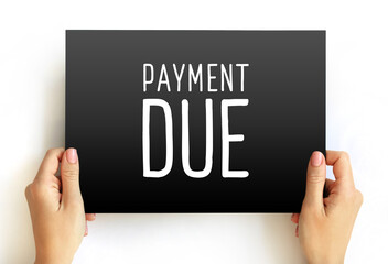 Payment Due - date on which a payment or invoice is scheduled to be received by the nominee, text...