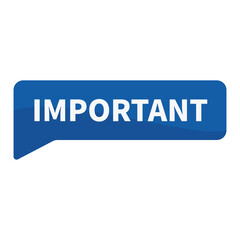 Important In Blue Rectangle Shape For Announcement Sign Information
