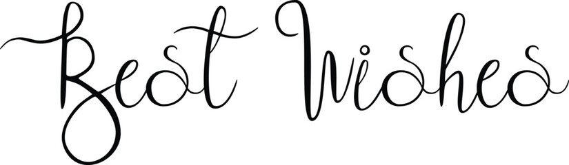 Best Wishes black text. Best Wishes black calligraphy. Elegant Best Wishes Calligraphy.