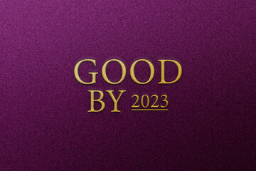 Fototapeta na wymiar Good By 2023 Beautiful Text Illustration Design 