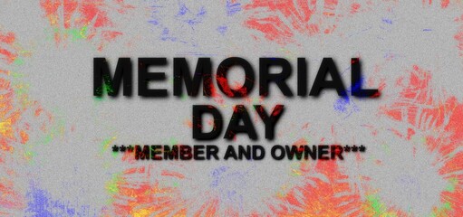 MEMORIAL DAY MEMBER AND OWNER