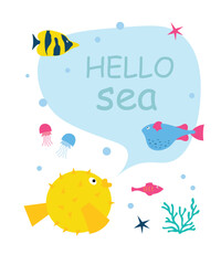 Hello sea. Set of sea creatures with inscription. Children s illustration for a card, banner or design. Isolated white background. Flat illustration