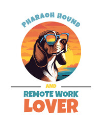 Pharaoh Hound And Remote Work Lover