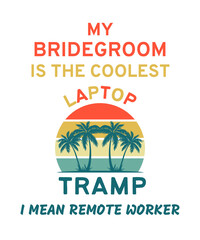 My bridegroom is the coolest remote worker