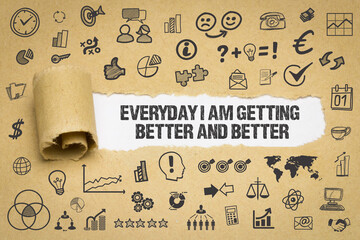 Everyday I am getting better and better