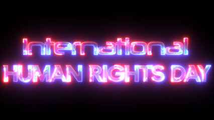 Glowing neon animated letter "Human Rights Day" 10 December