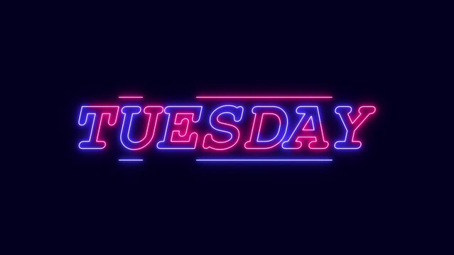 Tuesday 4K Video. Day of week with transparent background. Tuesday neon lettering