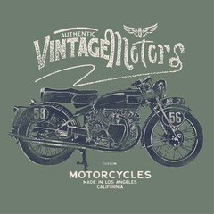 Authentic Vintage Motors Slogan for vintage motorcycle t shirt design, Hand drawn Motorcycle made in Los Angeles California , Vintage typography text print for vector art