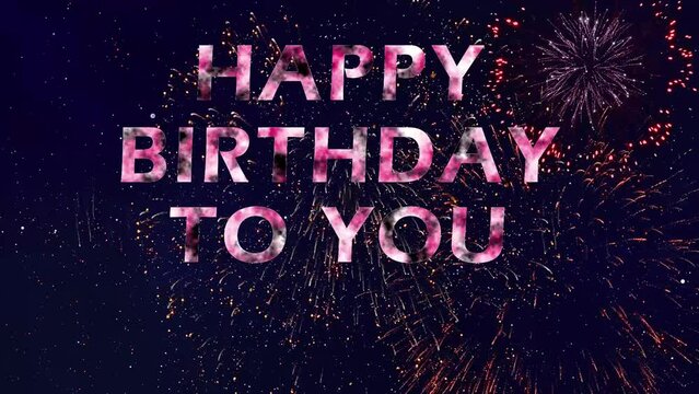 Happy birthday to you wish animation with beautiful fireworks for birthday wishing