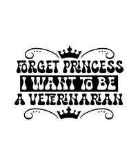 forget princess i want to be a veterinarian svg - obrazy, fototapety, plakaty