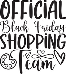 Official Black Friday Shopping Team, Shopping Squad Svg,Black Friday Crew, Black Friday PNG, Black Friday Sublimation, Clipart, Instant Digital Download