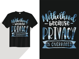 Motherhood because privacy is overrated - obrazy, fototapety, plakaty