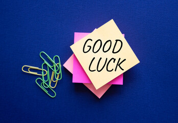 Good luck symbol. Good luck on steaky note. Beautiful deep blue background. Business and Good luck...