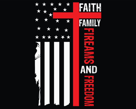 Faith Family family And Freedom American Flag Christians T-Shirt 