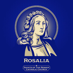 Catholic Saints. Rosalia (1130-1166) is the patron saint of Palermo in Italy, Camargo in Chihuahua, and three towns in Venezuela. She is especially important internationally as a saint invoked in time - obrazy, fototapety, plakaty