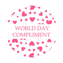 World Compliment Day. March 1. Motivation, inspiration concept. Giving genuine attention and showing personal appreciation. Vector slogan sign. The Most Positive day in the world