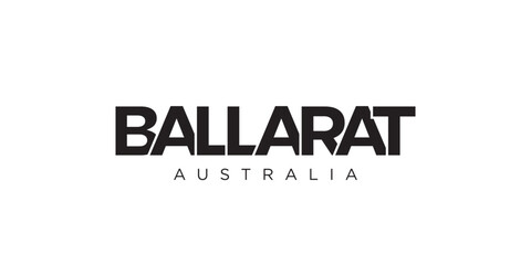 Ballarat in the Australia emblem. The design features a geometric style, vector illustration with bold typography in a modern font. The graphic slogan lettering.