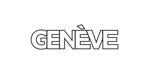 Geneve in the Switzerland emblem. The design features a geometric style, vector illustration with bold typography in a modern font. The graphic slogan lettering.