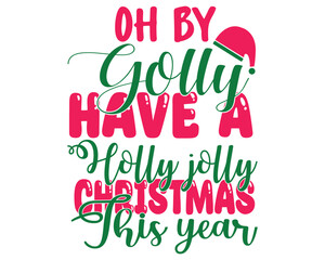 Oh By Golly Have A Holly Jolly This Year Christmas Retro T Shirt