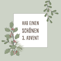 Hab einen schönen 3. Advent – Schriftzug in deutscher Sprache. Quadratische Grußkarte mit winterlichen Zweigen und Rahmen in Pastellgrün.