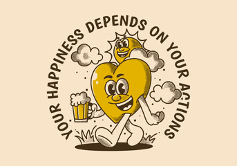 Your happiness depends on your actions. Character of sun and heart holding a beer