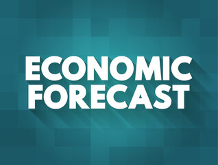 Economic Forecast - process of making predictions about the economy, text concept background