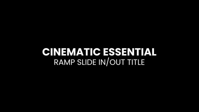 Essential Cinematic Ramp Slide in and Out Title Intro