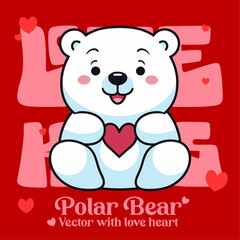 Valentine’s Day Special: Cartoon Vector Illustration of a Cute Polar Bear with Heart