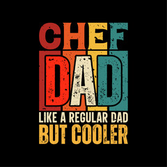 Chef dad funny fathers day t-shirt design