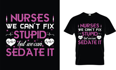 Nurse we cant's fix stupid but we can sedate it - obrazy, fototapety, plakaty