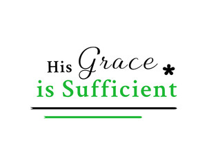 His Grace is Sufficient – Christian wall art – Christian calligraphy poster