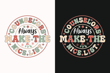 Counselors Always Make The Nice List. Christmas t-shirt design. Christmas merchandise designs