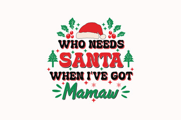 Funny Christmas Mamaw Kid SVG Design Kid EPS T-shirt Design. Christmas t-shirt design. Christmas merchandise designs