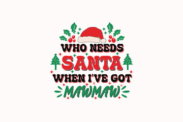 Funny Christmas Mawmaw Kid EPS T-shirt Design. Christmas t-shirt design. Christmas merchandise designs