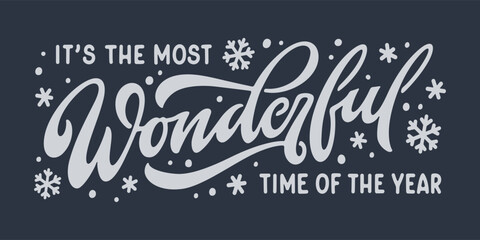 It is the most wonderful time of the year lettering template. Christmas greeting card invitation with snowflakes. Winter holidays related typographic quote. Vector vintage illustration. © chelovector