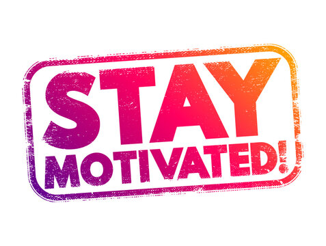 Stay motivated! text stamp, concept background