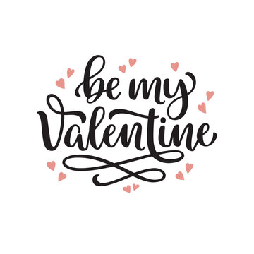 Be my Valentine hand lettering composition with hearts