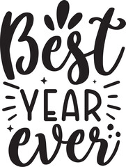 Best year ever, New Year Quote, New Year Design, new Year Clipart, Retro New Year, New Year EPS