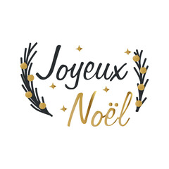 Text JOYEUX NOEL (French for Merry Christmas) on white background