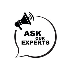 ask our experts sign on white background	