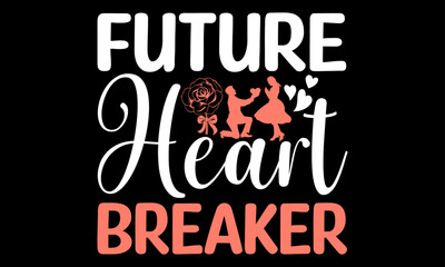 Future Heart Breaker - Happy New Year t shirts design, Handmade calligraphy vector illustration, Isolated on Black background, For the design of postcards, banner, flyer and mug.