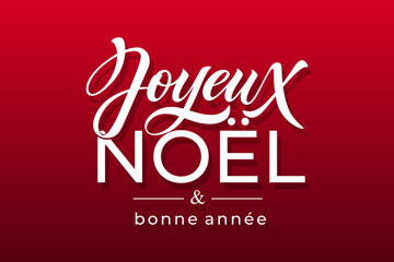Joyeux noel and Bonee Annee. Merry Christmas card template with greetings in French.
