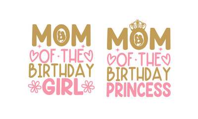 Mom of the Birthday girl. Mom princess design.