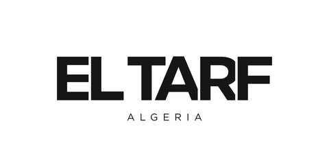El Tarf in the Algeria emblem. The design features a geometric style, vector illustration with bold typography in a modern font. The graphic slogan lettering.