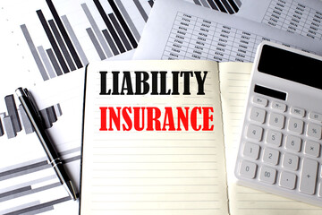 LIABILITY INSURANCE text written on a notebook on chart and diagram