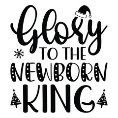 Glory to the newborn king Shirt design