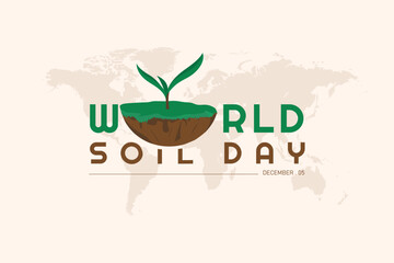 World soil day background. Celebrating world soil day on December 5th. Suitable for banners, social media, posters etc