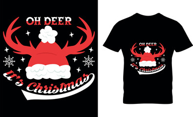 Oh Deer, It's Christmas, typography, santa, , vector, graphic, illustration, Christmas, xmas, Christmas clothes or ugly sweaters, Xmas greetings cards, Merry Christmas T-Shirt Design,