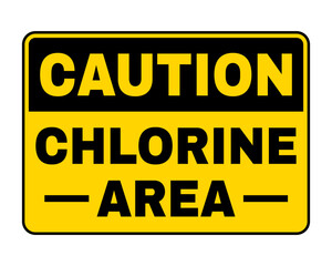 Caution Chlorine Area Sign
